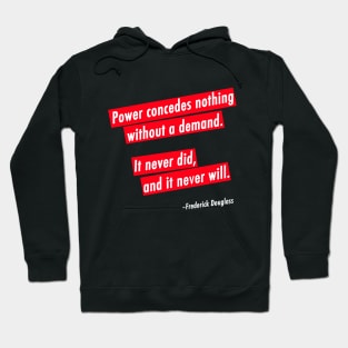 Power Concedes Nothing Without a Demand Hoodie